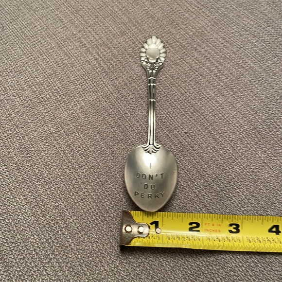I DON’T DO PERKY Engraved or Stamped Spoon - Picture 5 of 7